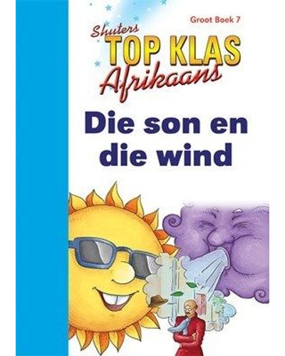 Top Class Fal Afrikaans Grade 1 Big Book 7:Die Son En ...
