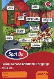 Spot On IsiZulu Second Additional Language Grade 6 Workbook