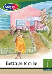 Kollig Op Graad 1 Leesboek: Betta se Familie Klein Boek (My Family)