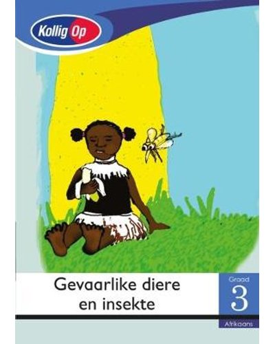 Kollig Op Graad 3 Leesboek: Gevaarlike Diere en Insekte Klein Boek (Diseases)