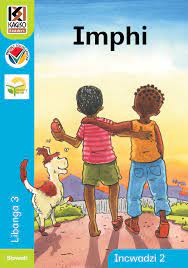 Kagiso Reader Grade 3 (Siswati) Book 2: Imphi