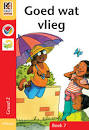 Kagiso Graad 2 Leesboek 7: Goed Wat Vlieg (Groot Formaat)