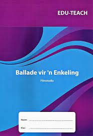Filmstudie: Ballade Vir n Enkeling Studiegids