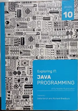 Exploring IT: Java Programming Grade 10 4th Edition (Available Sept 2026)