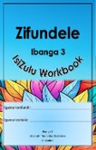 Zifundele IsiZulu Workbook Ibanga 3