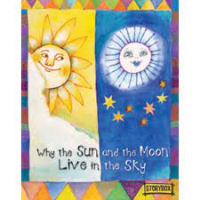 Why the Sun and the Moon Live in the Sky