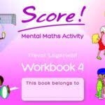 Score! Mental Maths Activity Workbook 4